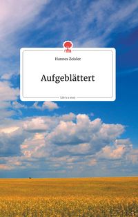 Produktbild: Aufgebl&auml;ttert. Life is a Story - story.one