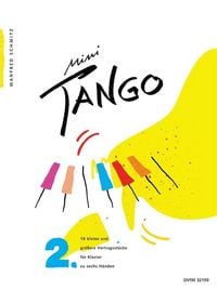 Produktbild: Mini Tango, f&uuml;r Klavier zu sechs H&auml;nden. Bd.2