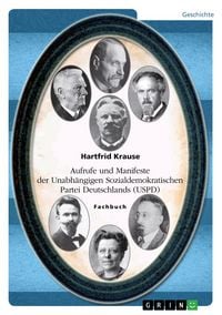 Produktbild: Aufrufe und Manifeste der Unabh&auml;ngigen Sozialdemokratischen Partei Deutschlands (USPD)