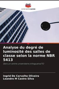 Produktbild: Analyse du degr&eacute; de luminosit&eacute; des salles de classe selon la norme NBR 5413