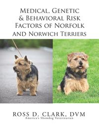 Produktbild: Medical, Genetic & Behavioral Risk Factors of Norfolk and Norwich Terriers