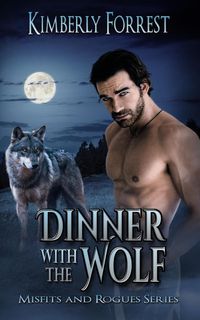 Produktbild: Dinner With The Wolf (Misfits and Rogues, #2)