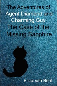 Produktbild: The Case of the Missing Sapphire (The Adventures of Agent Diamond and Charming Guy, #4)