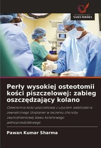 Produktbild: Per&iquest;y wysokiej osteotomii ko&iquest;ci piszczelowej: zabieg oszcz&iquest;dzaj&iquest;cy kolano