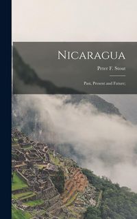 Produktbild: Nicaragua; Past, Present and Future;