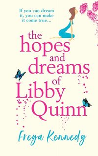 Produktbild: The Hopes And Dreams Of Libby Quinn