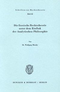 Produktbild: Die finnische Rechtstheorie unter dem Einflu&szlig; der Analytischen Philosophie.