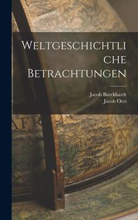 Produktbild: Weltgeschichtliche Betrachtungen
