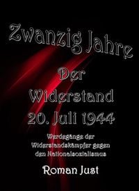 Produktbild: Der Widerstand - 20. Juli 1944