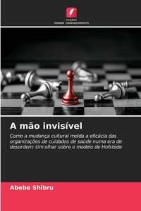 Produktbild: A m&atilde;o invis&iacute;vel
