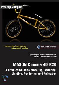 Produktbild: MAXON Cinema 4D R20: A Detailed Guide to Modeling, Texturing, Lighting, Rendering, and Animation
