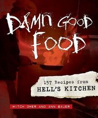 Produktbild: Damn Good Food: 157 Recipes from Hell's Kitchen