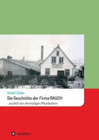Produktbild: Die Geschichte der Firma Rauch