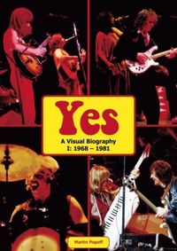 Produktbild: Popoff, M: Yes: A Visual Biography I: 1968 - 1981