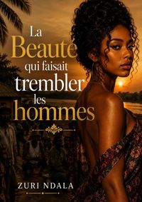 Produktbild: La Beaut&eacute; qui faisait trembler les hommes