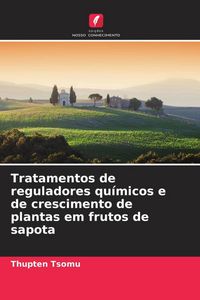 Produktbild: Tratamentos de reguladores qu&iacute;micos e de crescimento de plantas em frutos de sapota
