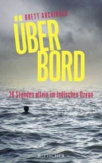 Produktbild: &Uuml;ber Bord - 28 Stunden allein im Indischen Ozean