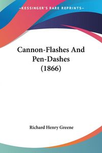 Produktbild: Cannon-Flashes And Pen-Dashes (1866)