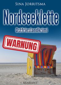 Produktbild: Nordseeklette. Ostfrieslandkrimi - Nordseekrimi - K&uuml;stenkrimi