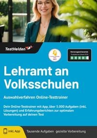 Produktbild: Lehramt an Volksschulen: Auswahlverfahren Online-Testtrainer | Dein Online-Testtrainer mit App, &uuml;ber 5.000 Aufgaben (inkl. L&ouml;sungen) und Erfahrungsberichten zur optimalen Vorbereitung auf deinen Test