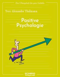 Produktbild: Das &Uuml;bungsheft f&uuml;r gute Gef&uuml;hle &ndash; Positive Psychologie