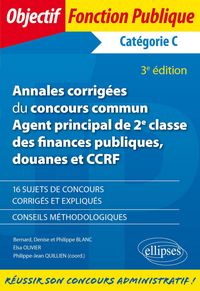 Produktbild: Annales corrig&eacute;es du concours commun Agent principal de 2e classe des finances publiques, douanes et CCRF - Cat&eacute;gorie C - 3e &eacute;dition