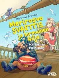 Produktbild: Merirosvo Svarttis ja hirmuinen Hilja