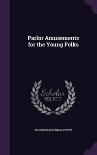 Produktbild: Parlor Amusements for the Young Folks
