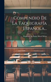 Produktbild: Compendio De La Taquigraf&iacute;a Espa&ntilde;ola...