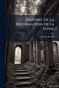 Produktbild: Histoire De La R&Atilde;(c)formation De La Suisse