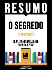 Produktbild: Resumo - O Segredo (The Secret) - Baseado No Livro De Rhonda Byrne
