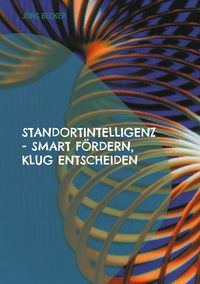 Produktbild: Standortintelligenz - smart f&ouml;rdern, klug entscheiden
