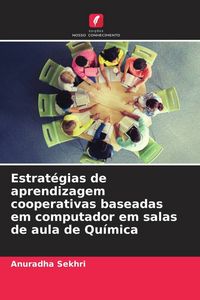 Produktbild: Estrat&eacute;gias de aprendizagem cooperativas baseadas em computador em salas de aula de Qu&iacute;mica