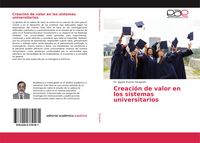 Produktbild: Creaci&oacute;n de valor en los sistemas universitarios