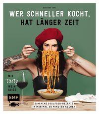 Wer schneller kocht, hat länger Zeit von Barbara Dahl