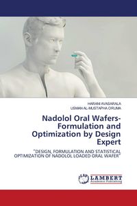 Produktbild: Nadolol Oral Wafers- Formulation and Optimization by Design Expert