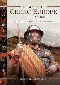 Produktbild: Armies of Celtic Europe 700 BC to AD 106