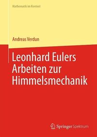 Produktbild: Leonhard Eulers Arbeiten zur Himmelsmechanik