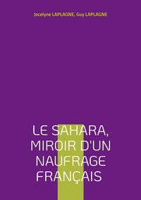 Produktbild: Le Sahara, miroir d'un naufrage fran&ccedil;ais