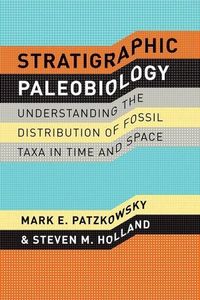 Produktbild: Patzkowsky, M: Stratigraphic Paleobiology - Understanding th