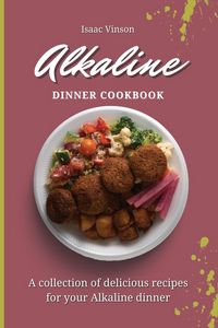 Produktbild: Alkaline Dinner Cookbook