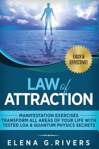 Produktbild: Law of Attraction - Manifestation Exercises - Transform All Areas of Your Life with Tested LOA & Quantum Physics Secrets
