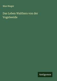 Produktbild: Das Leben Walthers von der Vogelweide