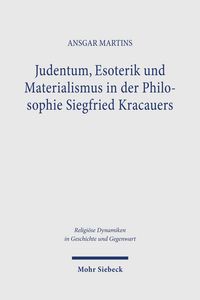 Produktbild: Judentum, Esoterik und Materialismus in der Philosophie Siegfried Kracauers