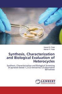 Produktbild: Synthesis, Characterization and Biological Evaluation of Heterocycles
