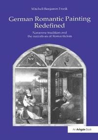 Produktbild: Frank, M: German Romantic Painting Redefined