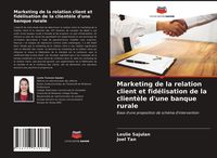 Produktbild: Marketing de la relation client et fid&eacute;lisation de la client&egrave;le d'une banque rurale