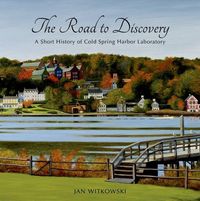 Produktbild: The Road to Discovery: A Short History of Cold Spring Harbor Laboratory