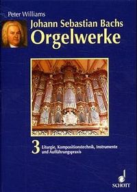 Produktbild: Johann Sebastian Bachs Orgelwerke 3