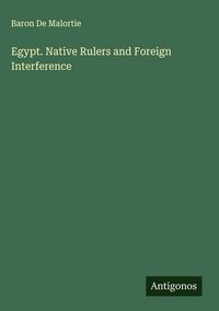Produktbild: Egypt. Native Rulers and Foreign Interference